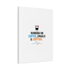 Running on Coffee, Emails & Cortisol Canvas | stress meme, burnout decor