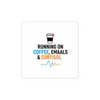 Running on Coffee, Emails & Cortisol Sticker | stress meme, burnout humor