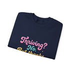 Thriving? No But Thanks for Asking Sweatshirt | mental health humor, wellness sarcasm