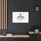 Running on Coffee, Emails & Cortisol Canvas | stress meme, burnout decor