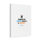 Running on Coffee, Emails & Cortisol Canvas | stress meme, burnout decor