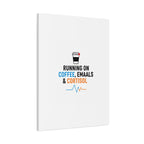 Running on Coffee, Emails & Cortisol Canvas | stress meme, burnout decor