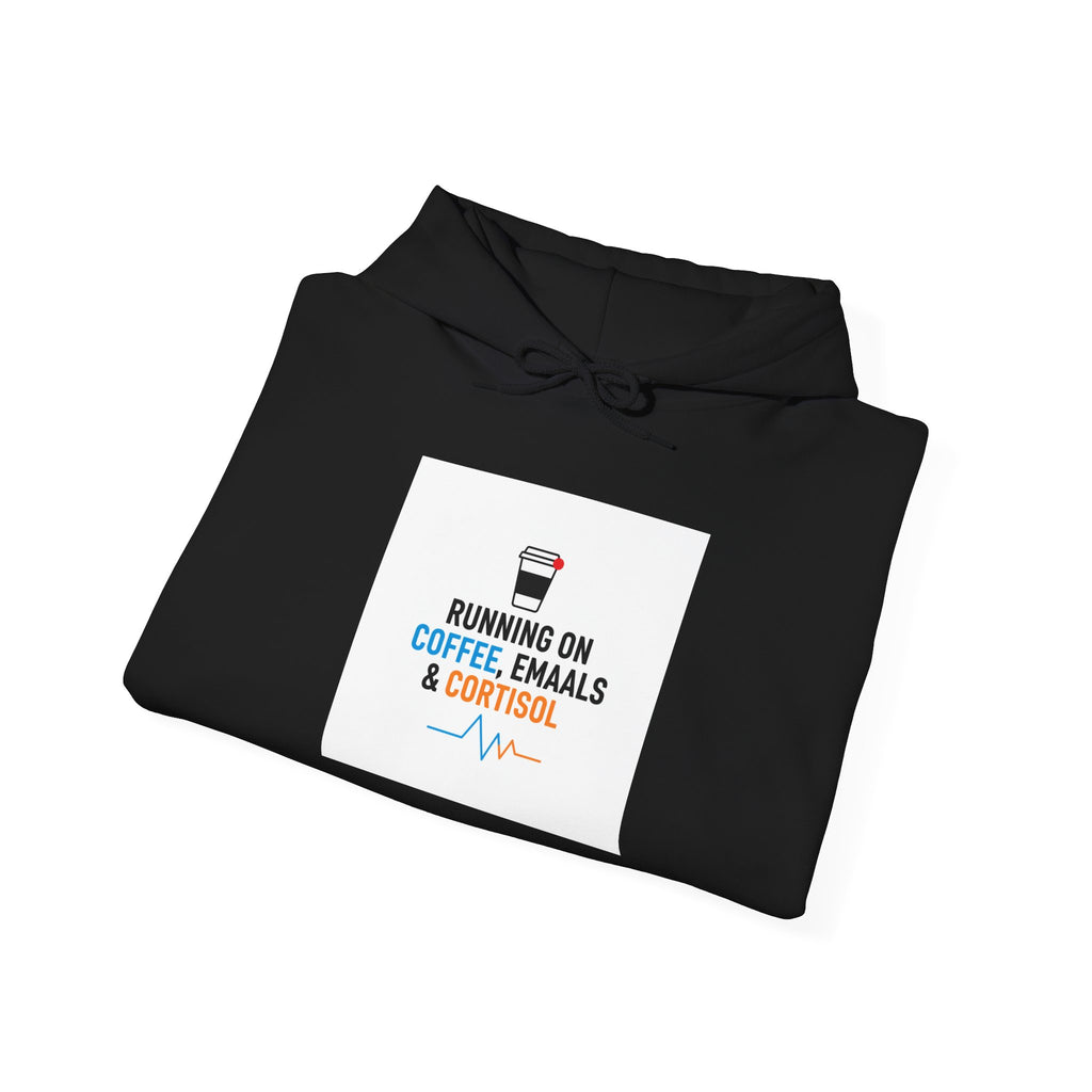 Running on Coffee, Emails & Cortisol Hoodie | cortisol shirt, stress meme
