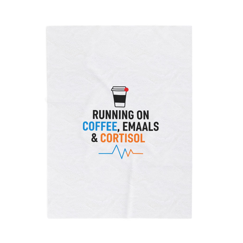 Running on Coffee, Emails & Cortisol Velveteen Blanket | Stress Meme, Burnout Humor