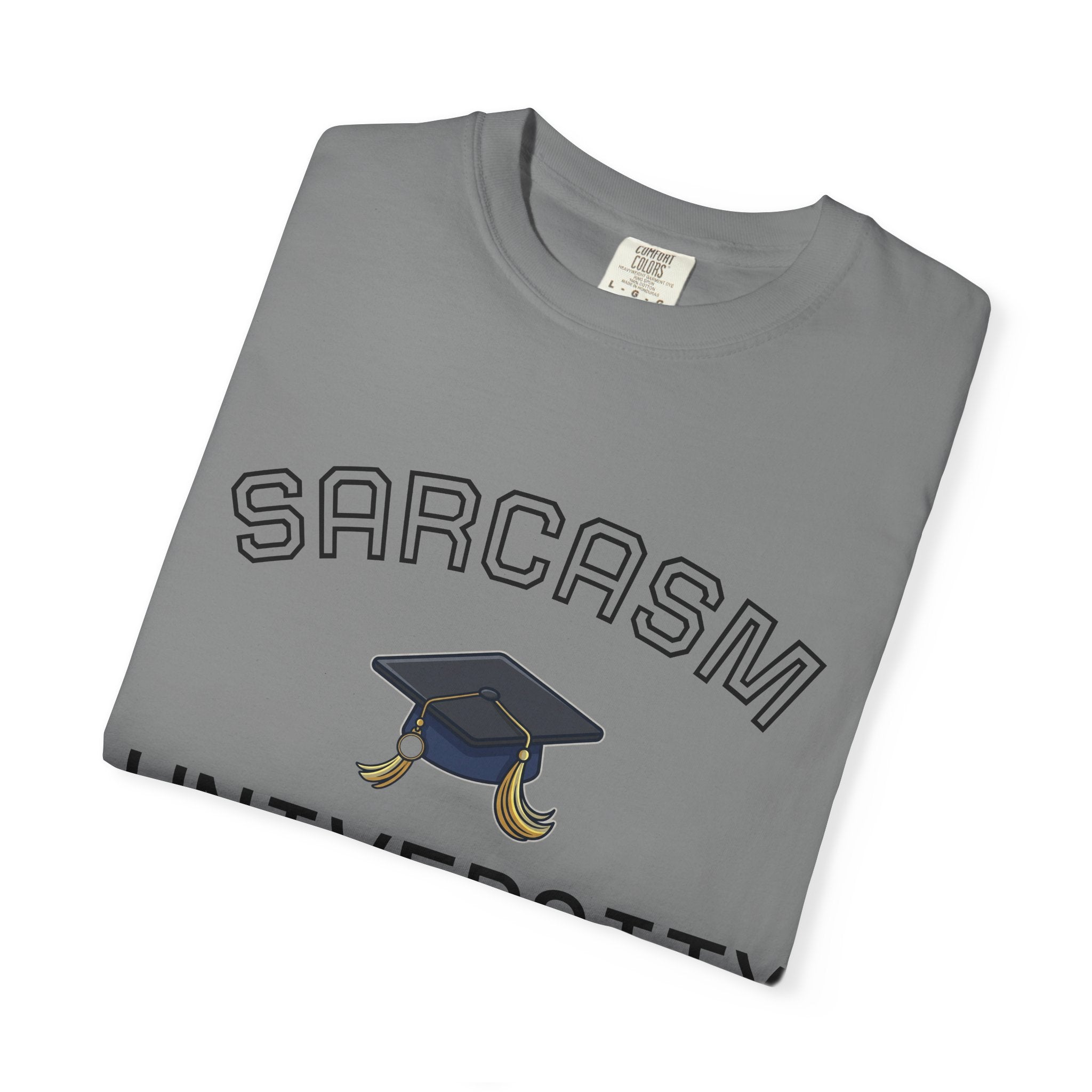 Sarcasm University T-Shirt — Funny Graduation Cap Tee for Grads & Students