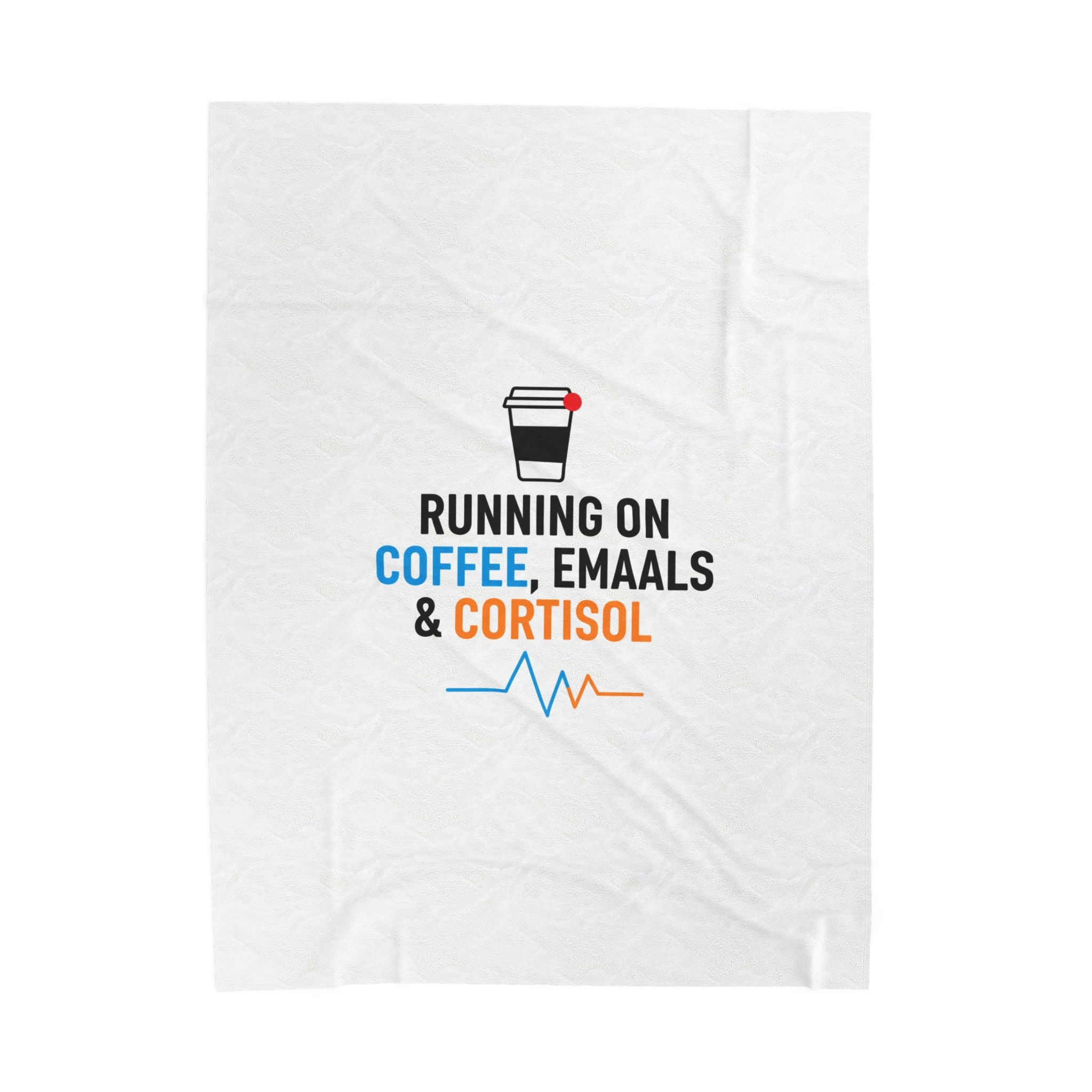 Running on Coffee, Emails & Cortisol Velveteen Blanket | Stress Meme, Burnout Humor