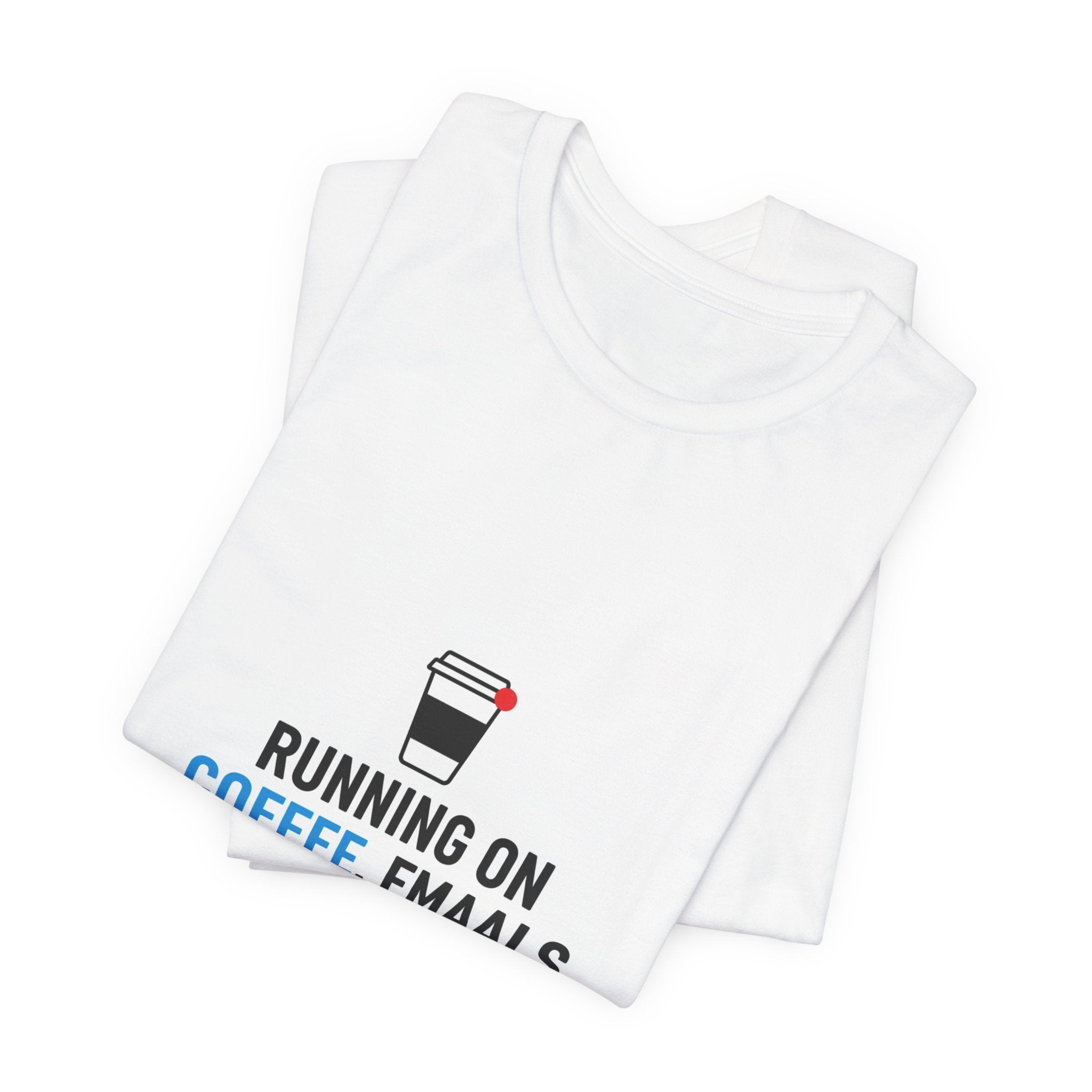 Running on Coffee, E-mails & Cortisol T-Shirt | cortisol shirt, stress meme