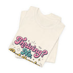 Thriving? No, But Thanks for Asking Tee | mental health humor, retro wavy text
