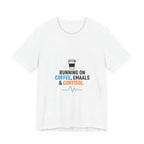 Running on Coffee, E-mails & Cortisol T-Shirt | cortisol shirt, stress meme