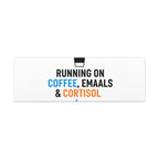 Running on Coffee, Emails & Cortisol Canvas | stress meme, burnout decor