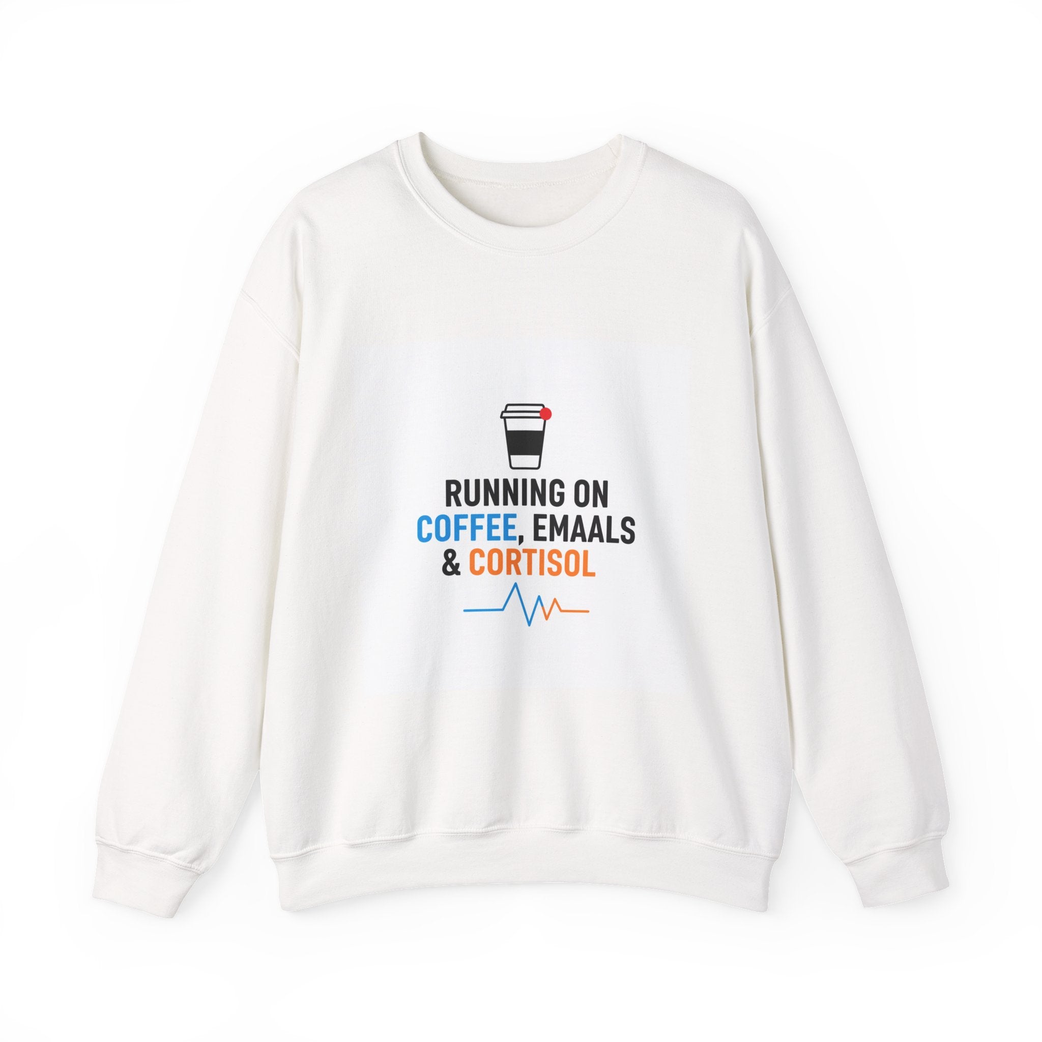 Running on Coffee, Emails & Cortisol Sweatshirt | cortisol shirt, stress meme
