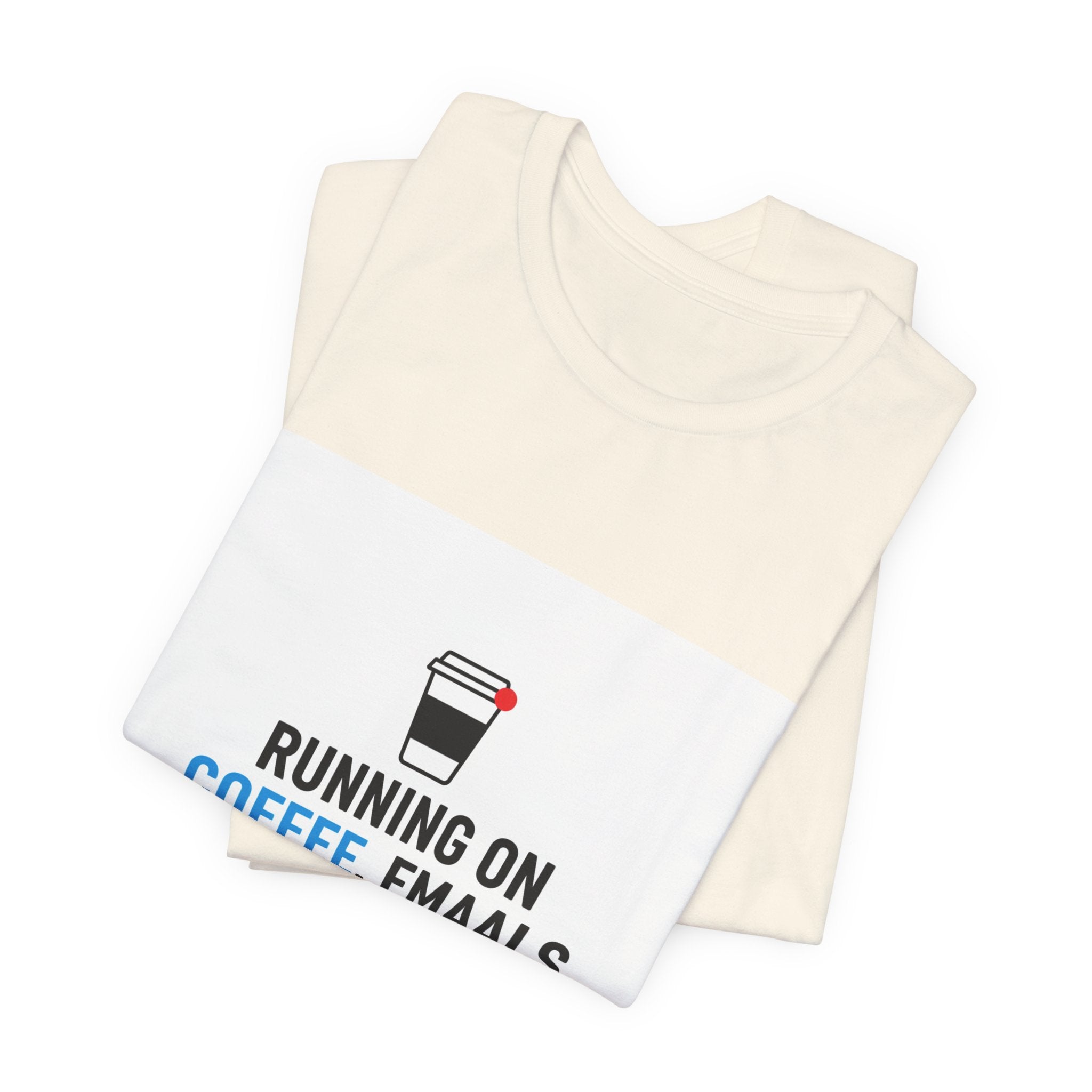 Running on Coffee, E-mails & Cortisol T-Shirt | cortisol shirt, stress meme
