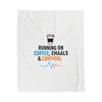 Running on Coffee, Emails & Cortisol Velveteen Blanket | Stress Meme, Burnout Humor