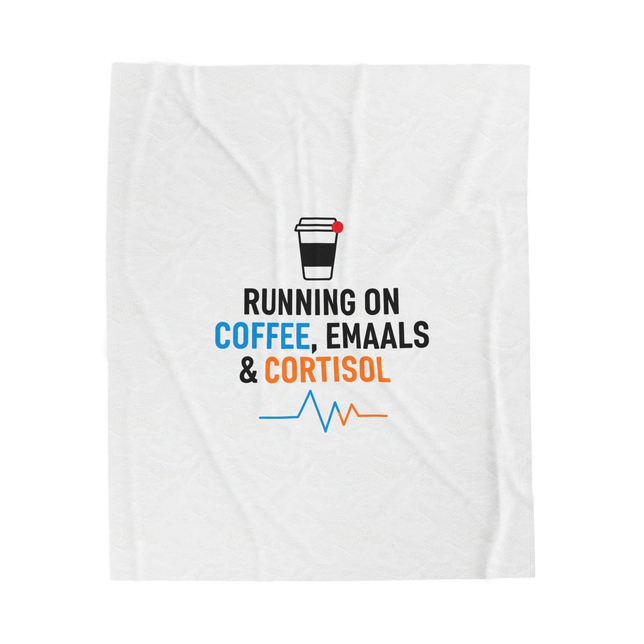 Running on Coffee, Emails & Cortisol Velveteen Blanket | Stress Meme, Burnout Humor