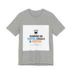 Running on Coffee, E-mails & Cortisol T-Shirt | cortisol shirt, stress meme